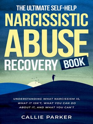cover image of The Ultimate Self-Help Narcissistic Abuse Recovery Book